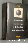 Dictionnaire encyclopédique de l'éducation et de la formation