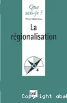 Régionalisation (La)