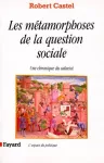 Métamorphoses de la question sociale, une chronique du salariat (Les)