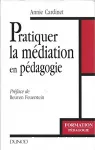 Pratiquer la médiation en pédagogie