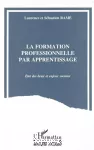 Formation professionnelle par apprentissage (La)