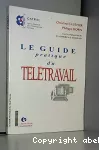 Guide pratique du télétravail (Le)