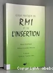 Guide pratique du RMI et de l'insertion