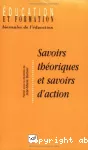 Savoirs théoriques et savoirs d'action