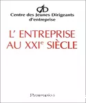 Entreprise au XXIè siècle (L')