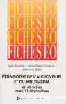 Pédagogie de l'audiovisuel et du multimédia en 68 fiches avec 11 diapositives