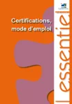 Certifications, mode d’emploi