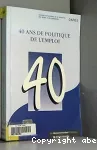 40 Ans de politique de l'emploi