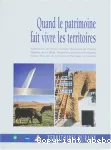 Quand le patrimoine fait vivre les territoires