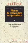 Face à la complexité, mettez du réseau dans vos pyramides