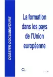 Formation dans les pays de l'Union européenne (La)