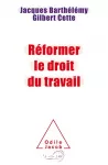 Réformer le droit du travail