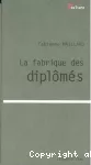 La fabrique des diplômés