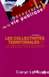 Les collectivités territoriales et la décentralisation