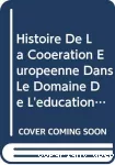 Histoire de la coopération européenne dans le domaine de l’éducation et de la formation