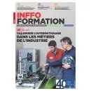 Inffo formation, n°910 - 15-30 novembre 2016 - Valoriser l'apprentissage dans les métiers de l'industrie (à la une)