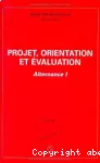 Projet, orientation et évaluation