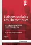 Liaisons sociales : les thématiques, n°46 - février 2017 - Le licenciement pour motif personnel - la rupture conventionnelle