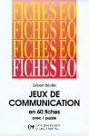 Jeux de communication en 60 fiches