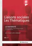 Liaisons sociales : les thématiques, n°45 - janvier 2017 - La maternité