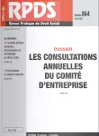 RPDS revue pratique de droit social, n°864 - avril 2017 - Les consultations annuelles du comité d'entreprise (dossier)