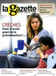 La gazette des communes, des départements, des régions, n°33 /2380 - 4-10 septembre 2017 - Crèches : faut-il avoir peur de la privatisation ? (dossier)