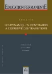 Education permanente, n°212 - septembre 2017 - Les dynamiques identitaires à l'épreuve des transitions (dossier)