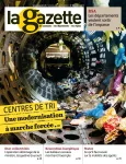 La gazette des communes, des départements, des régions, n°39 /2386 - 16 - 22 octobre 2017 - Cinq ans pour moderniser les centres de tri (dossier)