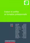 Education permanente, hors-série AFPA 2016 - mars 2016 - Evaluer et certifier en formation professionnelle