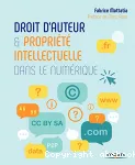 Droit d'auteur et propriété intellectuelle dans le numérique