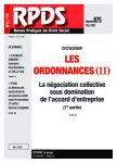 RPDS revue pratique de droit social, n°875 - mars 2018 - Les ordonnances (II) : la négociation collective sous domination de l'accord d'entreprise (1ère partie) (dossier)