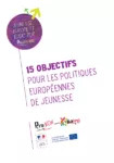 15 objectifs pour les politiques européennes de jeunesse