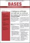 Bases, n°359 - mai 2018 - L'intelligence artificielle va-t-elle tuer ou renforcer les moteurs de recherche ?