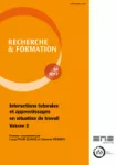 Recherche et formation, n°84 - mai 2018 - Intéractions tutorales et apprentissages en situation de travail (volume 2)