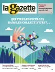 La gazette des communes, des départements, des régions, n°27 /2423 - 9-15 juillet 2018 - Qui tire les ficelles dans les collectivités ? (dossier)