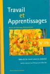 Travail et apprentissages, n°19 - juillet 2018 - Métier(s) du travail social en analyse(s)