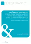 Céreq échanges, n°7 - juillet 2018 - La démarche ergologique, une contribution originale à la compréhension des relations entre la formation et l'emploi