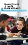 Transformer le lycée professionnel