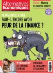 Alternatives économiques, n°382 - septembre 2018 - Faut-il avoir peur de la finance ? (dossier)