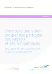 Construire une vision prospective partagée des emplois et des compétences