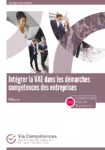 Intégrer la VAE dans les démarches compétences des entreprises