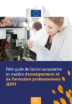 Petit guide de l’action européenne en matière d’enseignement et de formation professionnels (EFP)