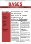 Bases, n°363 - octobre 2018 - L’information sur le Web est éphémère : quel impact et quelles solutions pour la recherche d’information ?