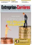 Entreprise et carrières, n°1409 - 26 novembre-2 décembre 2018 - Femmes/hommes : le serpent de mer de l'égalité salariale (le point sur)