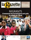 La gazette des communes, des départements, des régions, n°47 /2443 - 3-9 décembre 2018 - Migrants : comment les territoires ont pris le relais de l’Etat (dossier)