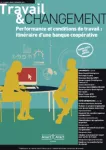 Travail et changement, n°371 - hors-série décembre 2018 - Performance et conditions de travail : itinéraire d'une banque coopérative (numéro spécial Crédit agricole)