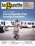 La gazette des communes, des départements, des régions, n°8 /2454 - 25 février - 3 mars 2019 - A la recherche d’un terrain d’entente avec les gens du voyage (dossier)