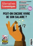 Alternatives économiques, n°389 - avril 2019 - Peut-on encore vivre de son salaire ? (dossier)