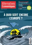 Alternatives économiques, n°390 - mai 2019 - A quoi sert encore l'Europe ? (dossier)