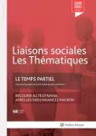 Liaisons sociales : les thématiques, n°68 - avril 2019 - Le temps partiel - Recourir au télétravail après les ordonnances Macron